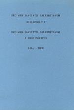 Regimen Sanitatis Salernitanum - Bibliografia 1474 - 1888