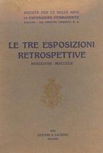 Le Tre esposizioni retrospettive