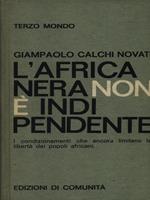 L' Africa Nera non è indipendente