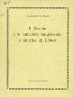 Il Ducato e le antchità longobarde e saliche di Chiusi