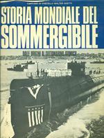 Storia mondiale del sommergibile : dalle origini al sottomarino