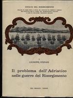 Il problema dell'Adriatico nelle guerre del Risorgimento