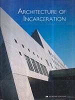 Architecture Of Incarceration