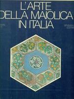 L' arte della maiolica in Italia