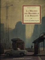 La Milano dei Brambilla e di Buzzati. Tre amici nel naufragio dei giorni