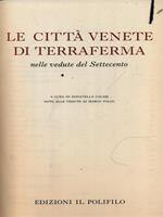 Le città venete di terraferma nelle vedute del Settecento