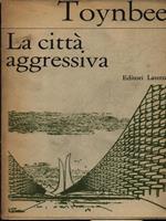 La città aggressiva