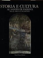 Storia e cultura al Santo di Padova fra il XIII e il XX secolo