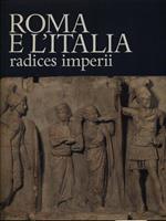 Roma e l'Italia radices imperiii