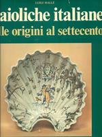 Maioliche italiane dalle origini al settecento