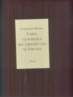 Carta geografica del Granducato di Toscana