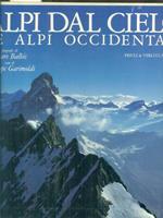 Alpi da cielo. Le Alpi occidentali