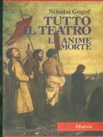 Tutto il teatro - Le anime morte