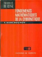 Fondements mathematiques de la cybernetique