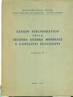 Saggio bibliografico sulla Seconda Guerra Mondiale e conflitti successivi V