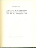 La finanza toscana dagli inizi del secolo XVIII alla caduta del granducato