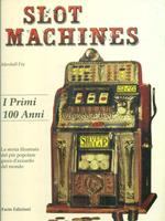 Slot machines. I primi 100 anni