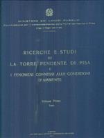 Ricerche e studi su la Torre Pendente di Pisa e i fenomeni connessi alle condizioni d'ambiente 3vv