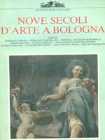 Nove secoli d'arte a Bologna