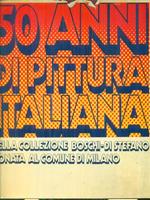 50 anni di pittura italiana