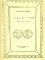 Della moneta. Libri cinque