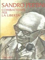 Sandro Pertini combattente per la libertà