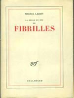 Fibrilles. La regle du jeu III