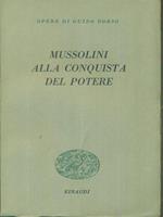 Mussolini alla conquista del potere.