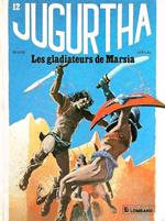 Jugurtha 12. Les gladiateurs de Marsia