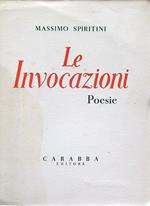 Le invocazioni Poesie. Con dedica e firma dell'autore