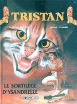 Tristan. Le sortilege d'Ysandrelle