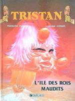 Tristan. L'Ile des rois Maudits