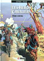 Les Heroes  Cavaliers 1. Perd Cheval