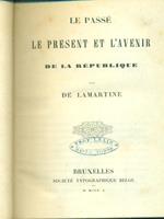 Le passè le present et l'avenir de la Republique