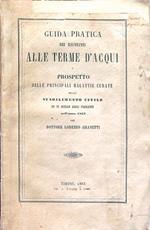 Guida pratica dei balneanti alle terme d'Acqui e prospetto delle principali.