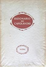 Dizionario dei capolavori della letteratura del teatro e delle arti