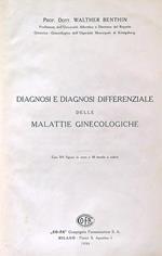 Diagnosi differenziale/Terapia delle malattie ginecologiche. In tomo unico