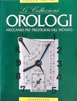 Orologi meccanici più prestigiosi del mondo