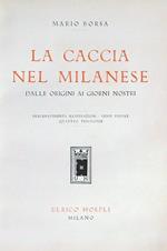 La Caccia dei Milanesi Dalle Origini ai Giorni Nostri