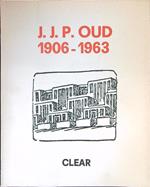 J. J. P. Oud 1906 - 1963