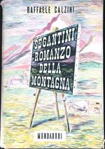 Segantini Romanzo della montagna