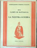 Sui campi di battaglia La nostra Guerra