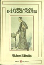 ultimo caso di Sherlock Holmes