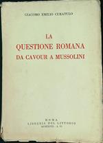 questione romana da Cavour a Mussolini
