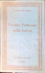 Vecchio Piemonte nella bufera