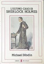 L' ultimo caso di Sherlock Holmes