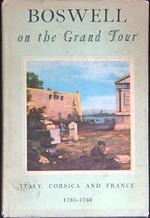 Boswell on the Grand Tour : Italy, Corsica and France 1765-1766