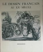 Le Dessin Francais au XXe Siecle