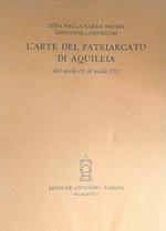 L' arte del Patriarcato di Aquileia dal secolo IX al secolo XIII