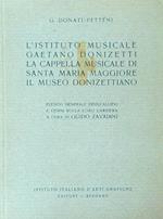 L' Istituto musicale Gaetano Donizetti, la Cappella musicale di Santa Maria Maggiore, il Museo donizettiano